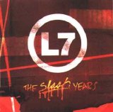 L7 - Best of L7: The Slash Years