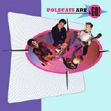 Polecats - Polecats Are Go !