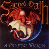 Sacred Oath - A Crystal Vision