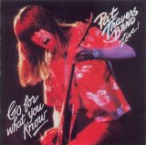 Pat Travers - Live! Go for What You Know