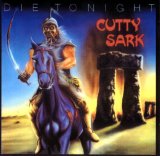 Cutty Sark - Die Tonight
