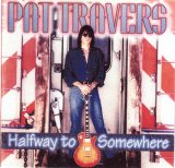 Pat Travers - Halfway to Somewhere