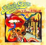 Steely Dan - Can't Buy a Thrill