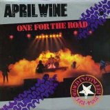 April Wine - One For The Road (Live)