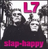 L7 - Slap-Happy