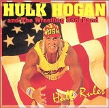 Hulk Hogan and the Wrestling Boot Band - Hulk Rules