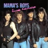 Mama's Boys - Live Tonite
