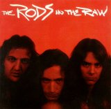 The Rods - In The Raw