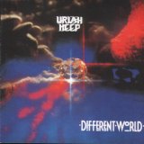 Uriah Heep - Different  World
