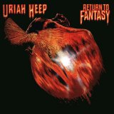 Uriah Heep - Return To Fantasy