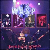 W.A.S.P. - Double Live Assassins