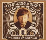 Flogging Molly - Whiskey On A Sunday
