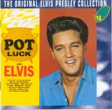Elvis Presley - Pot Luck with Elvis