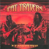 Pat Travers - P.T. Power Trio