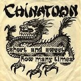 Chinatown - Short and Sweet 7"