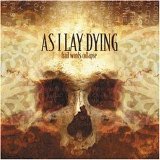 As I Lay Dying - Frail Words Collapse