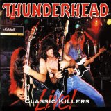 Thunderhead - Classic Killer Live!
