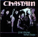 Chastain - For Those Who Dare