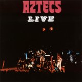 Aztecs - Aztecs Live