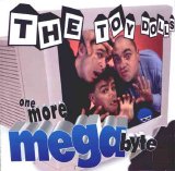 Toy Dolls - One More Megabyte