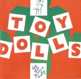 Toy Dolls - Dig That Groove Baby