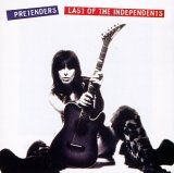 Pretenders - Last Of The Independents