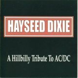 Hayseed Dixie - A Hillbilly Tribute to AC/DC