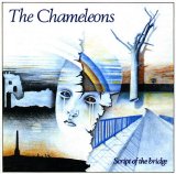 The Chameleons - Script of the Bridge