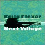 Kaila Flexer - Next Village