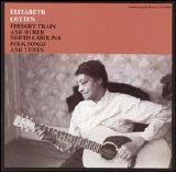 Elizabeth Cotten - Freight Train And Other North Carolina Folk Songs And Tunes