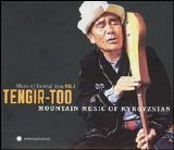 Various artists - Music of Central Asia [Vol. 1] - Tengir-Too - Mountain Music of Kyrgyzstan