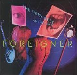 Foreigner - The Very Best... And Beyond
