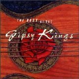 Gipsy Kings - The Best Of The Gipsy Kings