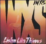 INXS - Listen Like Thieves