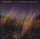 Anouar Brahem - John Surman - Dave Holland - Thimar