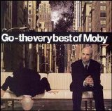 Moby - Go: The Very Best Of Moby