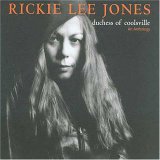 Rickie Lee Jones - Duchess of Coolsville: An Anthology