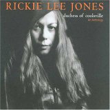 Rickie Lee Jones - Duchess of Coolsville  An Anthology