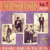 Beatles > Beatles - Unsurpassed Masters Vol. 7
