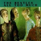 Beatles > Beatles - All Too Much