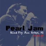 Pearl Jam - 1991-11-21 The Blind Pig - Ann Arbor, MI