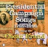 Brand, Oscar - Presidential Campaign Songs 1789 - 1996