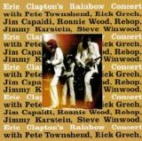 Eric Clapton - Rainbow Concert