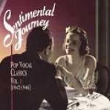 Various artists - Sentimental Journey: Pop Vocal Classics Vol. 1 (1942-1946)