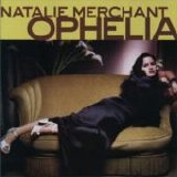 Merchant, Natalie - Ophelia