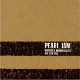 Pearl Jam - 2003-07-11 Tweeter Center - Mansfield, MA