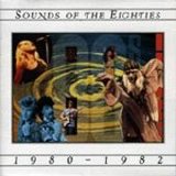 Various artists - Sounds of the Eighties - 1980-1982