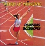 "Weird" Al Yankovic - Running With Scissors