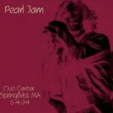 Pearl Jam - 1994-04-06 Civic Center - Springfield, MA