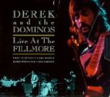Derek And The Dominos - Live At The Fillmore